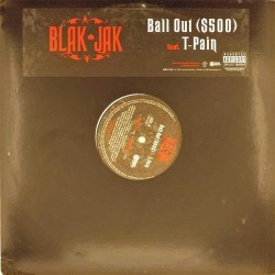 Пластинка Blak Jak Feat. T-Pain Ball Out ($500)